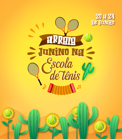 Arraiá Junino na Escola de Tênis - 20 até 24/06