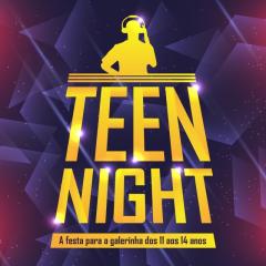 Convites esgotados parao Teen Night