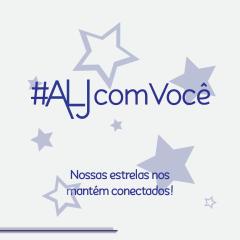 #ALJcomVocê: nossas estrelas nos conectam 
