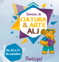 Participe da Semana de Cultura e Arte ALJ